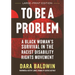 To Be a Problem: A Black Woman's Survival in the Racist Disability Rights Movement