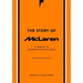 The Story of McLaren: A Tribute to Automotive Excellence