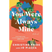 You Were Always Mine