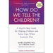 How Do We Tell the Children? Fourth Edition: A Step-By-Step Guide for Helping Children and Teens Cope When Someone Dies