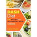 DASH Diet: 120+ Delicious DASH Recipes and an Essential Guide - DASH Diet Cookbook