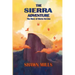 The Sierra Adventure: The Story of Sierra On-Line