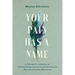 Your Pain Has a Name: A Therapist's Invitation to Understanding Your Story and Sorting Out Who You Are from What Hurts
