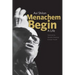 Menachem Begin: A Life