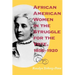 African American Women in the Struggle for the Vote, 1850 1920