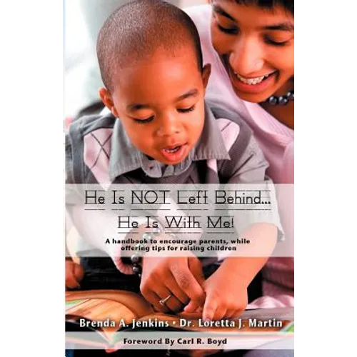 He Is Not Left Behind... He Is with Me!