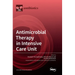 Antimicrobial Therapy in Intensive Care Unit