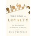 The End of Loyalty: The Rise and Fall of Good Jobs in America