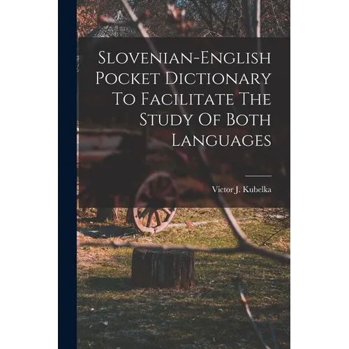 Slovenian-english Pocket Dictionary To Facilitate The Study Of Both Languages