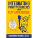 Integrating Primitive Reflexes Through Play and Exercise: An Interactive Guide to the Moro Reflex for Parents, Teachers, and Service Providers