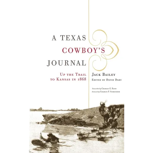 A Texas Cowboy's Journal: Up the Trail to Kansas in 1868 Volume 3
