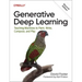 Generative Deep Learning: Teaching Machines to Paint, Write, Compose, and Play