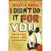 I Didn't Do It for You: How the World Betrayed a Small African Nation