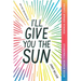 I'll Give You the Sun