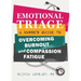 Emotional Triage: A Nurse's Guide to Overcoming Burnout and Compassion Fatigue
