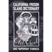 California Prison Slang Dictionary