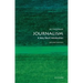 Journalism: A Very Short Introduction