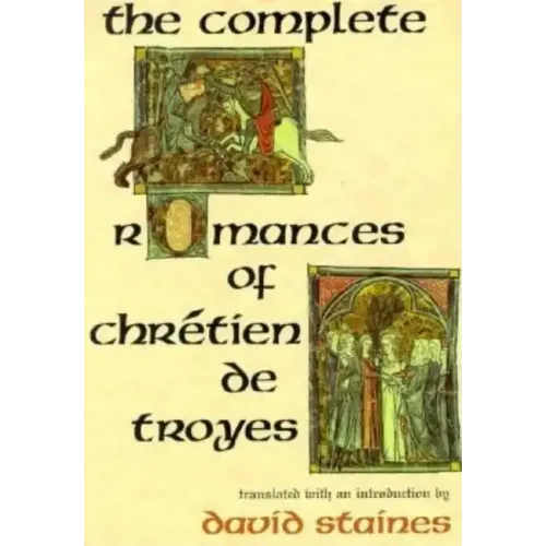 The Complete Romances of Chrétien de Troyes
