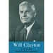 Will Clayton: A Short Biography