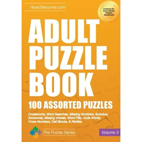 Adult Puzzle Book 100 Assorted Puzzles Volume 3