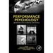 Performance Psychology: Perception, Action, Cognition, and Emotion