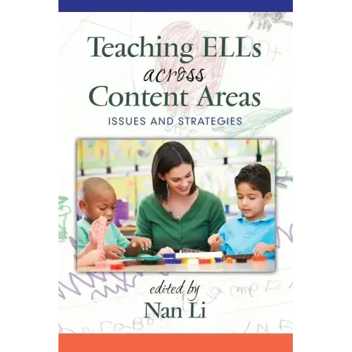 Teaching ELLs Across Content Areas: Issues and Strategies