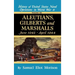 Aleutians, Gilberts, Marshalls: June 1942 - April 1944 - Volume 7