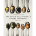 The Olive Oil and Vinegar Lover's Cookbook: Revised and Updated Edition