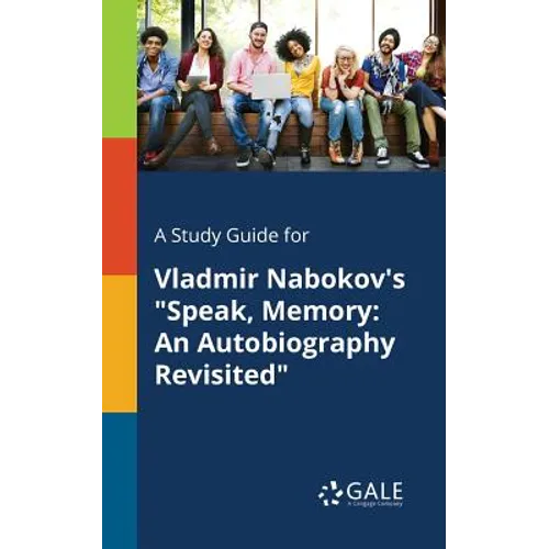 A Study Guide for Vladmir Nabokov's "Speak, Memory: An Autobiography Revisited"
