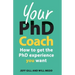 Your PhD Coach: How to Get the PhD Experience You Want
