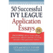50 Successful Ivy League Application Essays