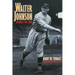Walter Johnson: Baseball's Big Train
