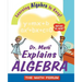 Dr. Math Explains Algebra: Learning Algebra Is Easy! Just Ask Dr. Math!