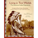 Living in Two Worlds: The American Indian Experience