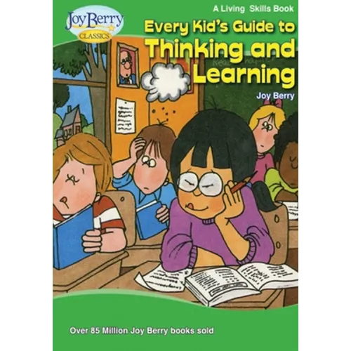 Every Kid's Guide to Thinking and Learning