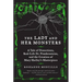 The Lady and Her Monsters: A Tale of Dissections, Real-Life Dr. Frankensteins, and the Creation of Mary Shelley's Masterpiece