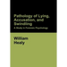 Pathology of Lying, Accusation, and Swindling: A Study in Forensic Psychology