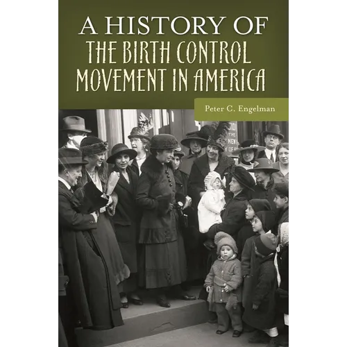 A History of the Birth Control Movement in America