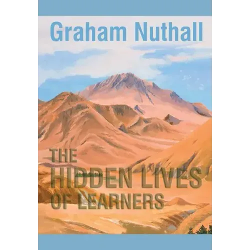 The Hidden Lives of Learners