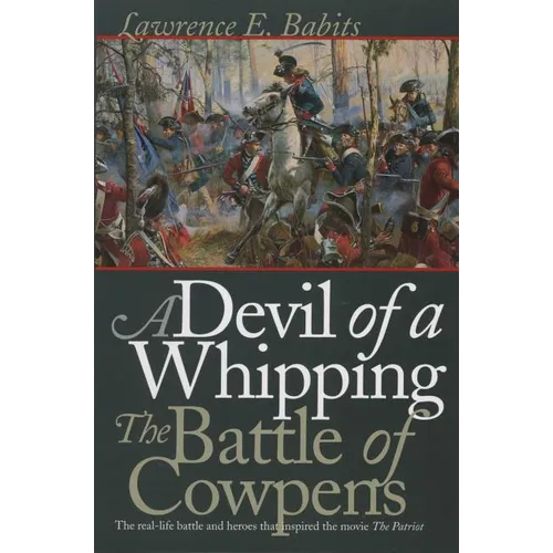 Devil of a Whipping: The Battle of Cowpens