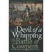 Devil of a Whipping: The Battle of Cowpens