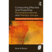 Conducting Effective and Productive Psychoeducational and Therapy Groups: A Guide for Beginning Group Leaders