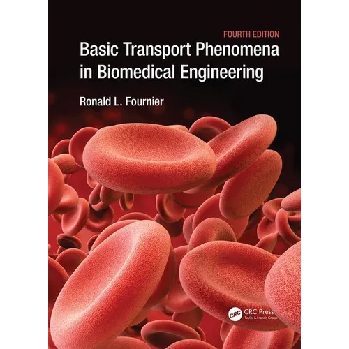 Basic Transport Phenomena in Biomedical Engineering