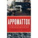 Appomattox: Victory, Defeat, and Freedom at the End of the Civil War