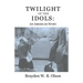 Twilight of the Idols: An American Story