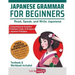 Japanese Grammar for Beginners Textbook & Workbook Included: Read, Speak, and Write Japanese