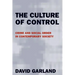 The Culture of Control: Crime and Social Order in Contemporary Society
