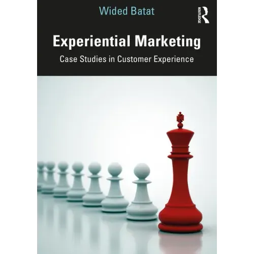 Experiential Marketing: Case Studies in Customer Experience