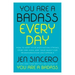 You Are a Badass Every Day: How to Keep Your Motivation Strong, Your Vibe High, and Your Quest for Transformation Unstoppable