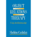Object Relations Therapy: Using the Relationship